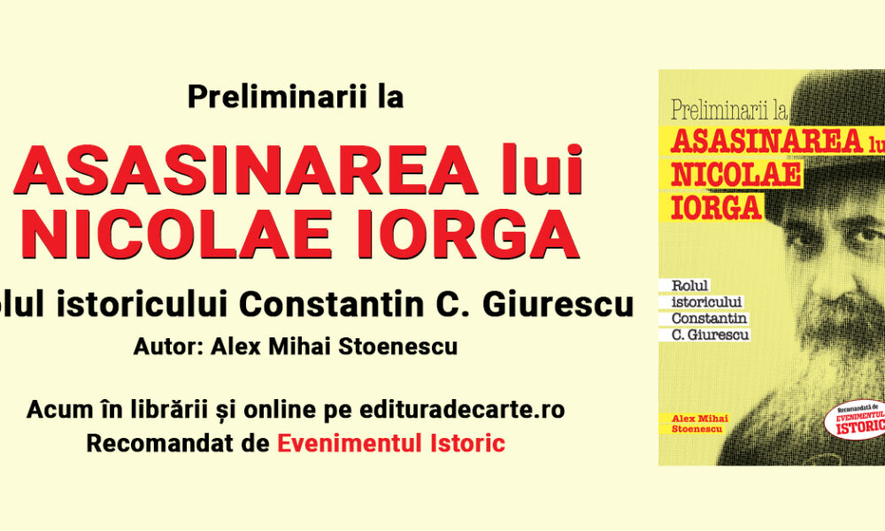 Decăderea și sfârșitul lui Nicolae Iorga, în cartea „Preliminarii la ASASINAREA lui NICOLAE IORGA. Rolul istoricului Constantin G. Giurescu”